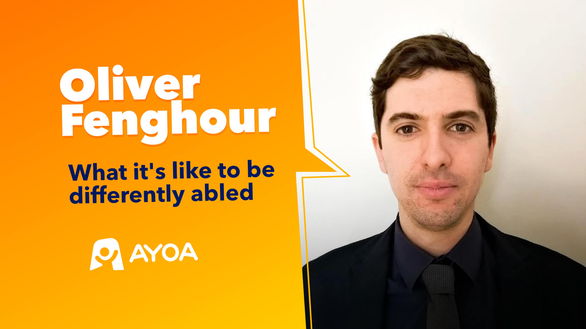 Ayoa | What it’s like to be Differently Abled: My Story by Oliver Fenghour